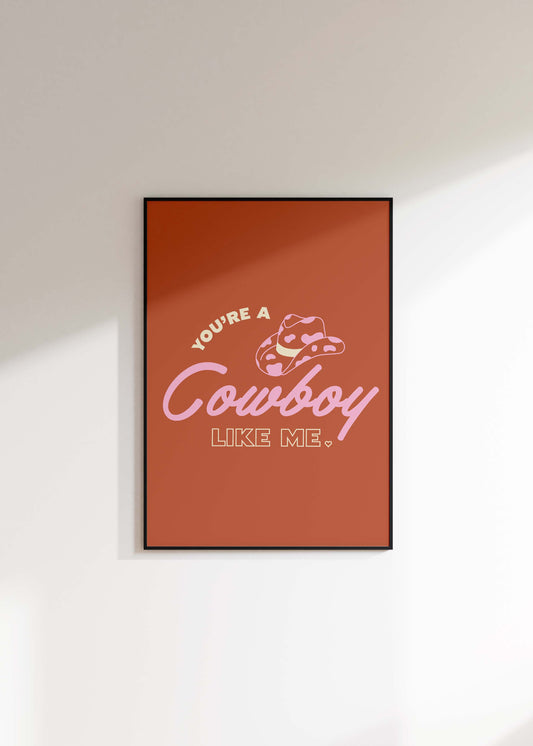 Cowboy Like Me Print