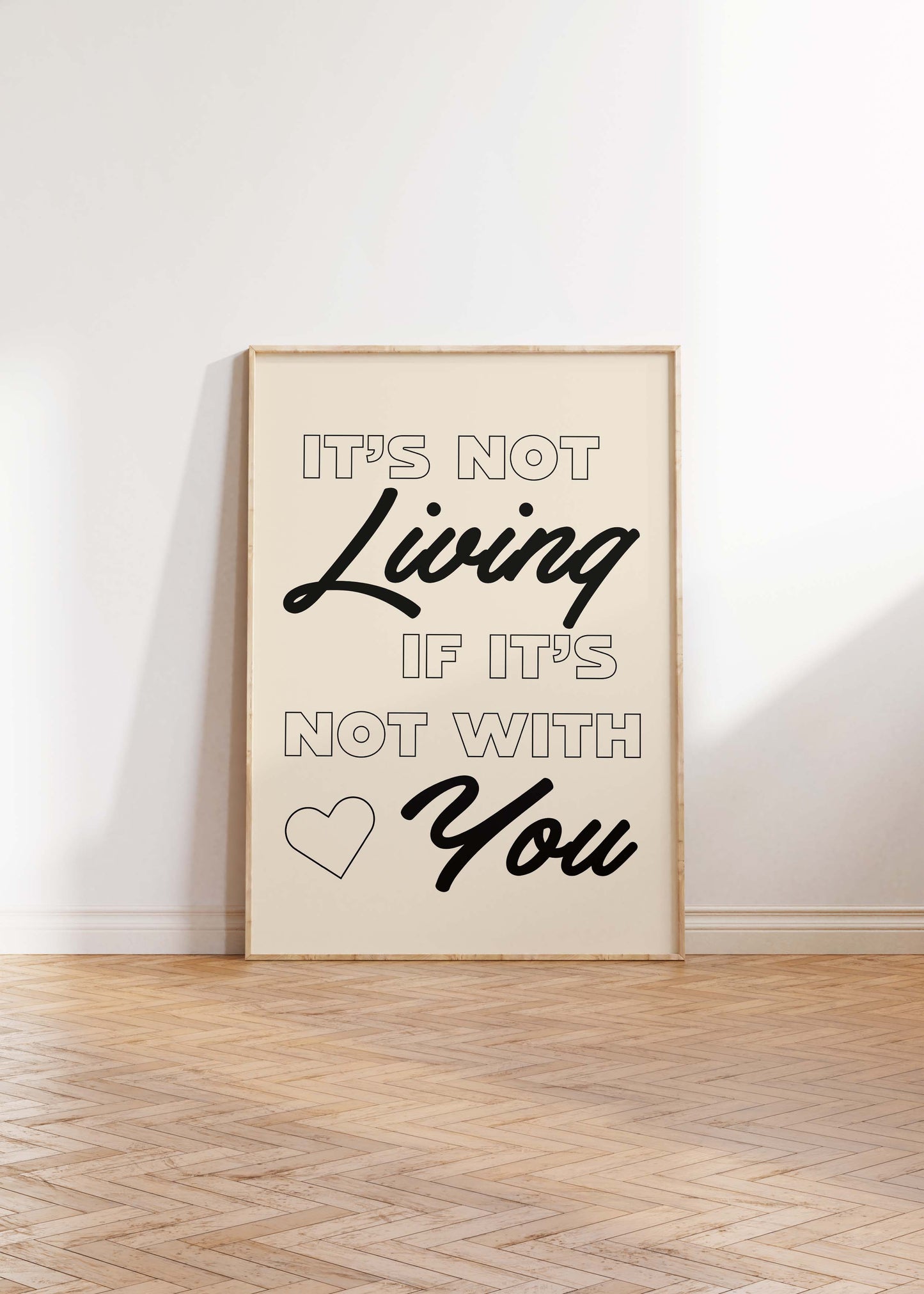 Not Living If It's Not With You Print