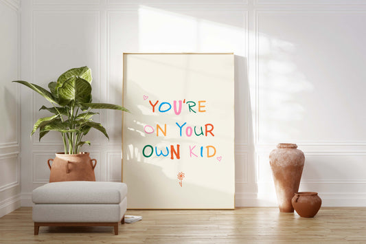 You're On Your Own Kid : DIGITAL DOWNLOAD