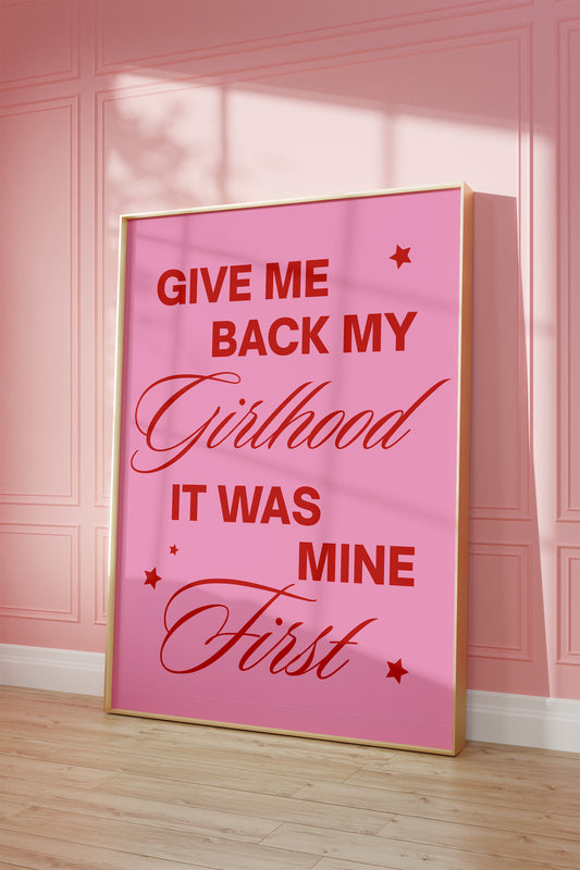 Give Me Back My Girlhood Print